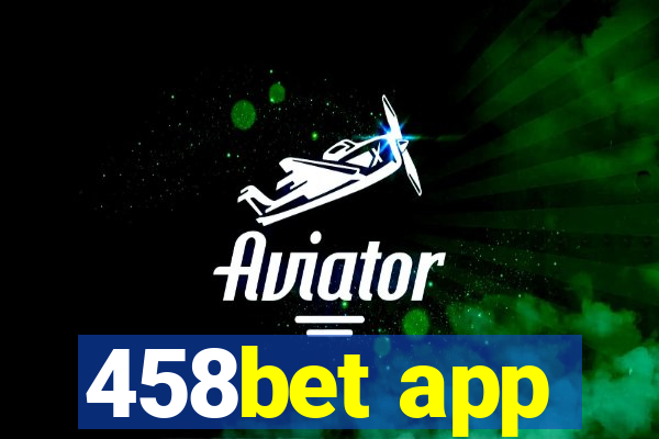 458bet app